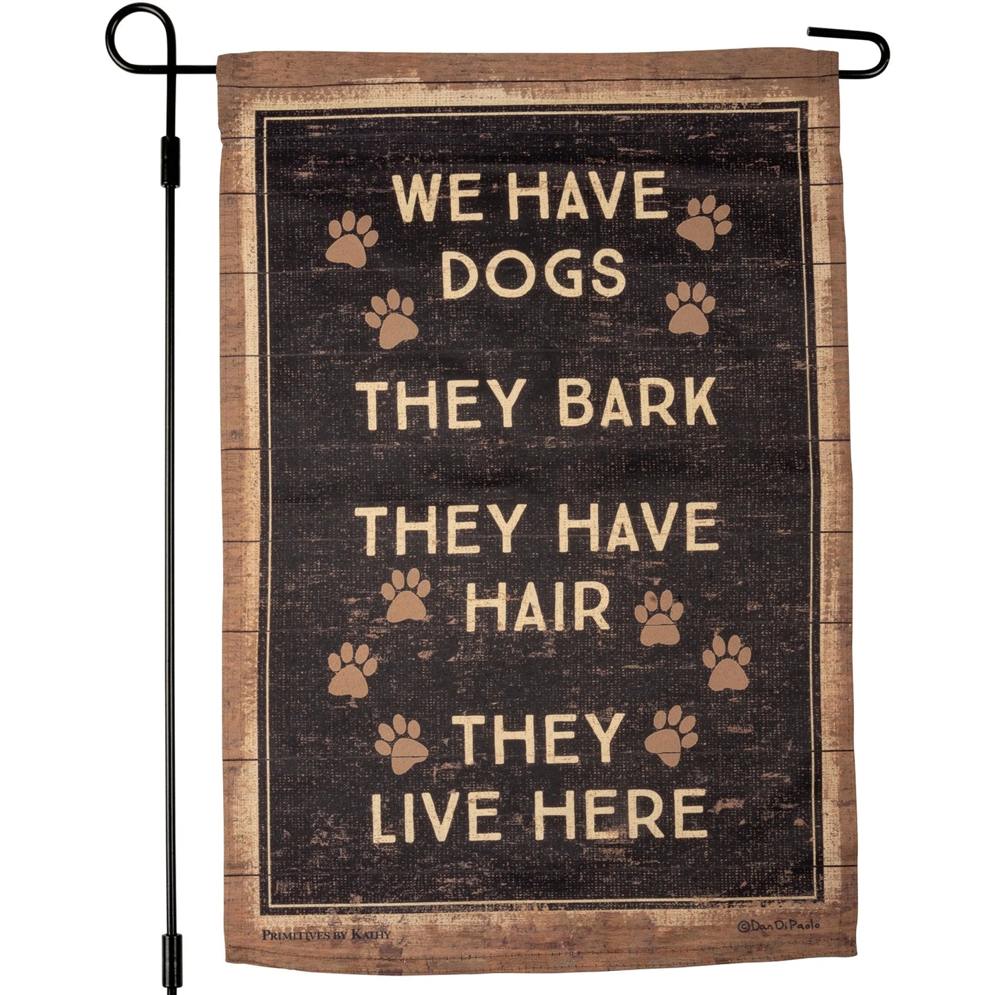 We Have Dogs Garden Flag