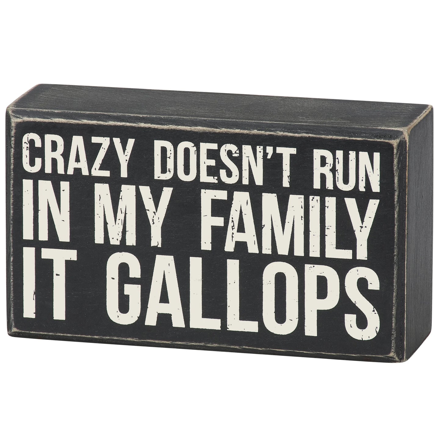 Box Sign - Crazy Doesn't Run in my Family