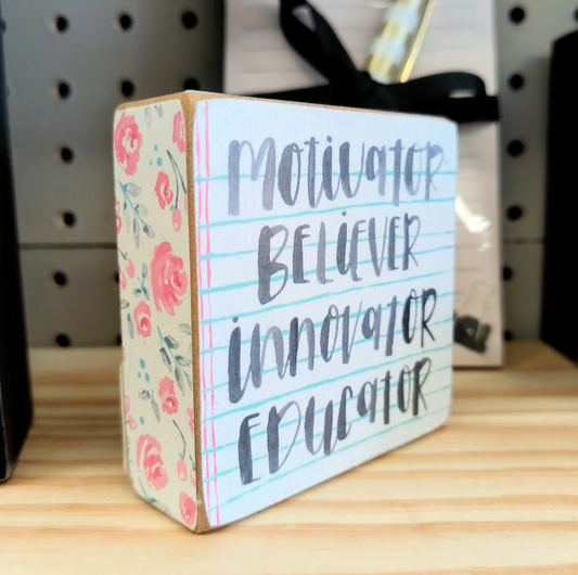 Block Sign - Motivator, Educator