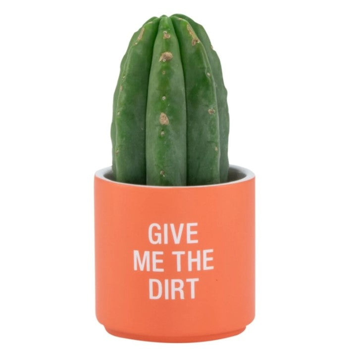 Give Me The Dirt Planter