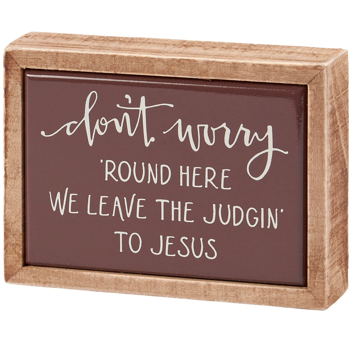 Leave The Judgin' Box Sign Mini