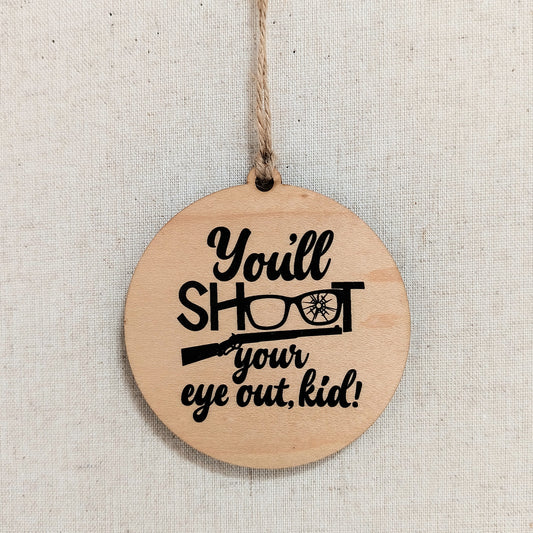 Shoot Your Eye Out Ornament