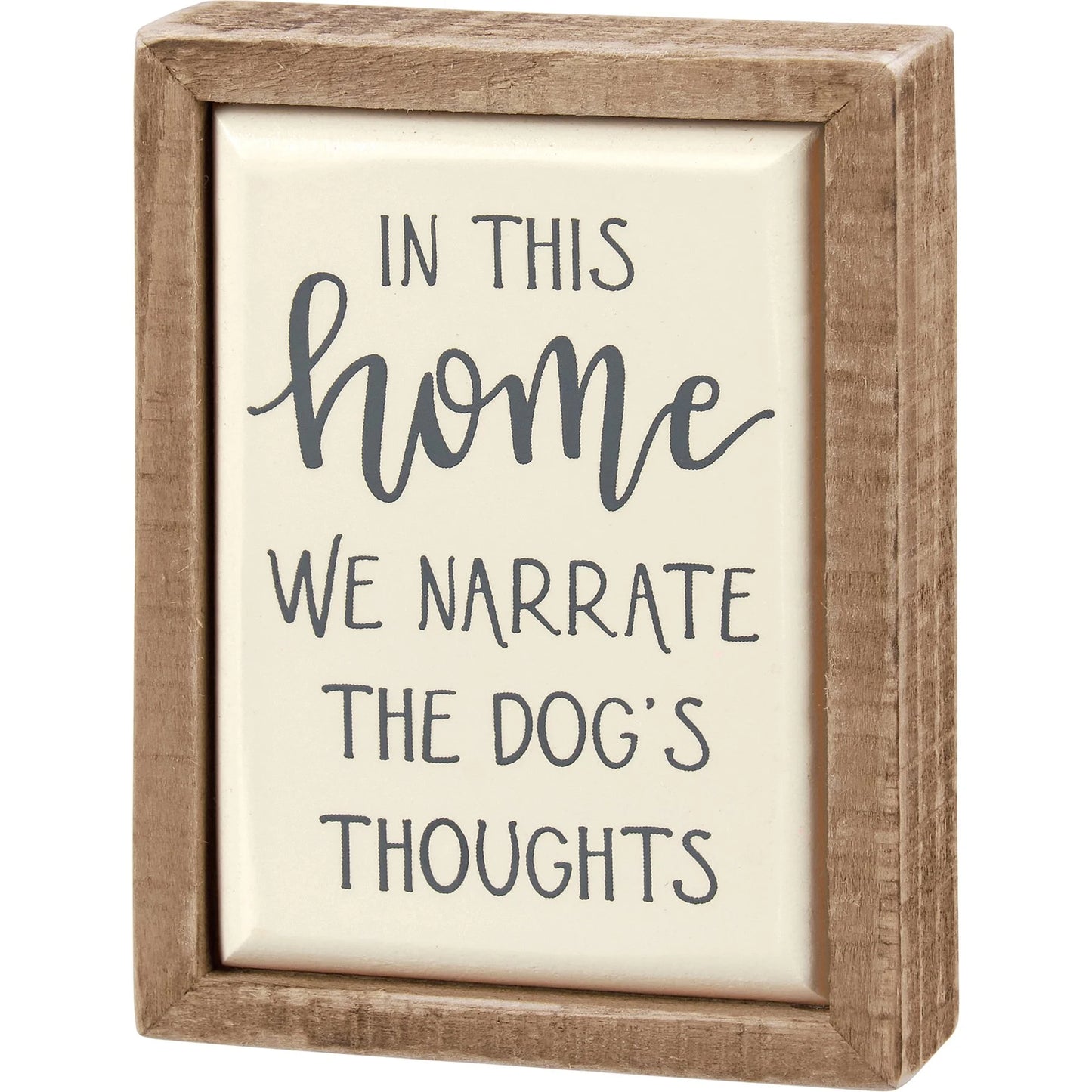 Box Sign Mini - Narrate The Dog's Thoughts