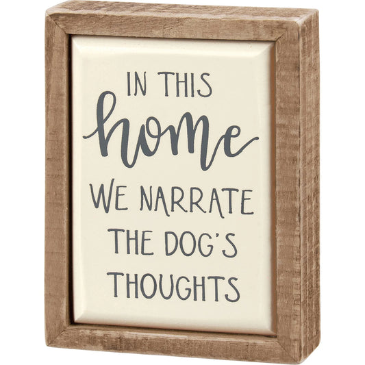 Box Sign Mini - Narrate The Dog's Thoughts
