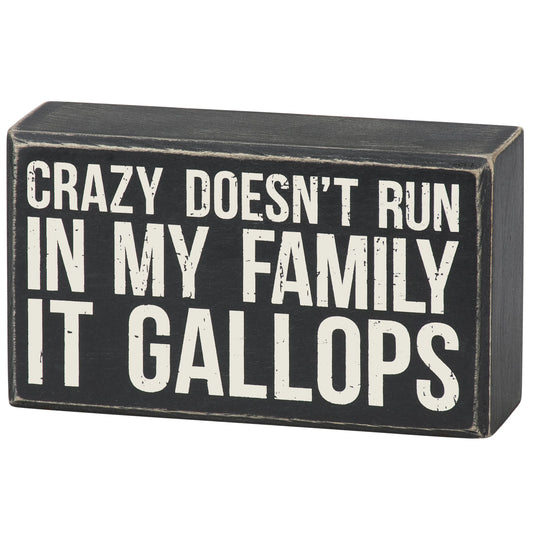 Box Sign - Crazy Doesn't Run in my Family