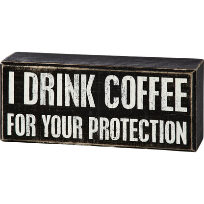 Box Sign - Coffee for Your Protection