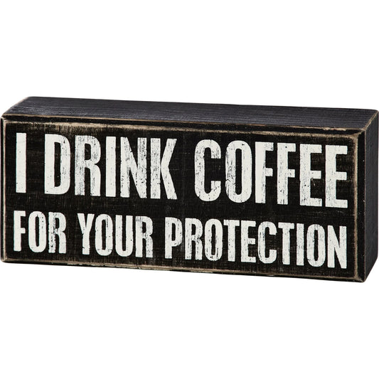 Box Sign - Coffee for Your Protection