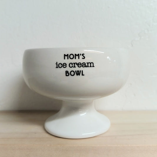 Mom's Ice Cream Bowl