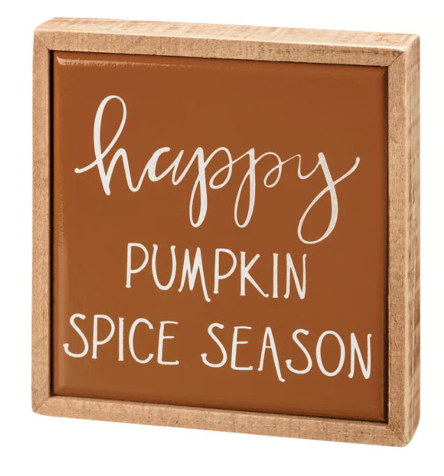 Happy Pumpkin Spice Season- Block Sign