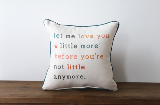 Love You A Little More Pillow