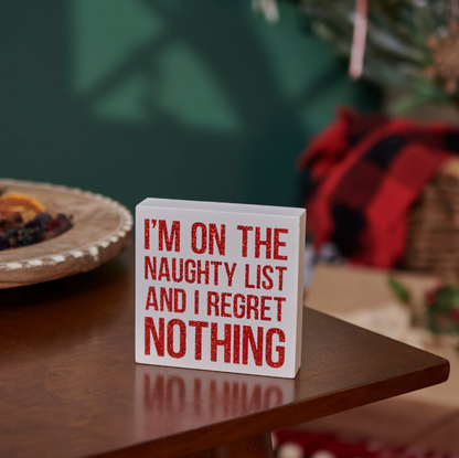 Regret Nothing Block Sign