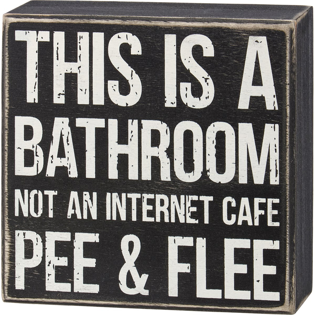 Bathroom Not An Internet Cafe Box Sign