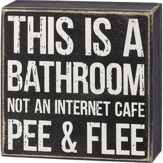Bathroom Not An Internet Cafe Box Sign