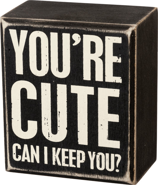Box Sign - You're Cute