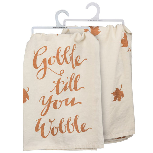 Gobble Till You Wobble Kitchen Towel