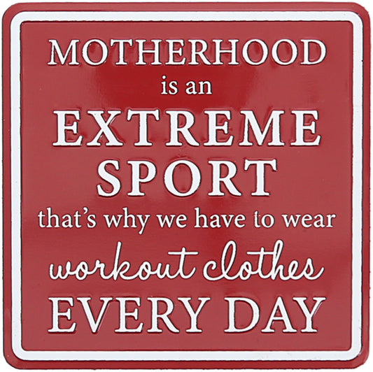 Magnet - Motherhood Extreme Sport