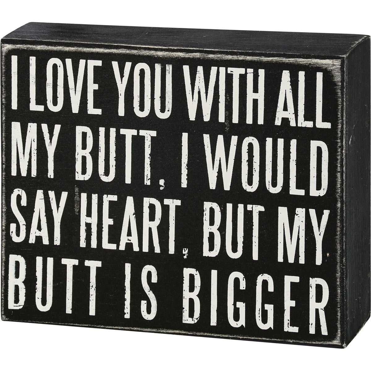 Box Sign - I Love You With All